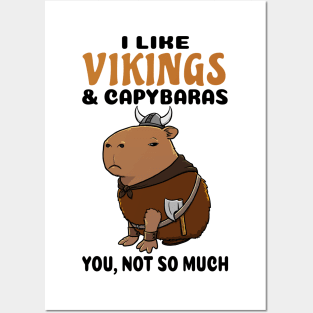 I Like Vikings and Capybaras you not so much Posters and Art